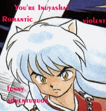 You're Inuyasha! Lucky You!